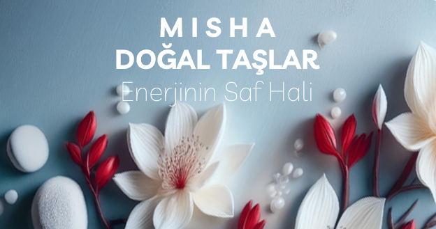 Miss MISHA Doğal Taşlar